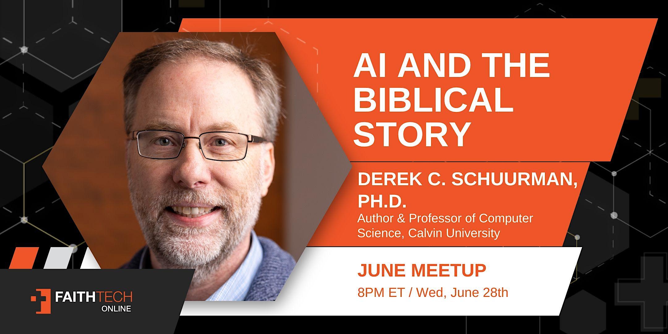AI and the Biblical Story – FaithTech Online June Meetup