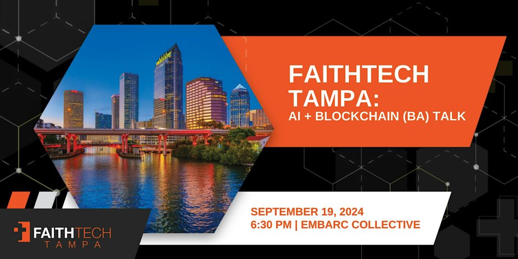 FaithTech Tampa: AI + Blockchain (BA ) Talk