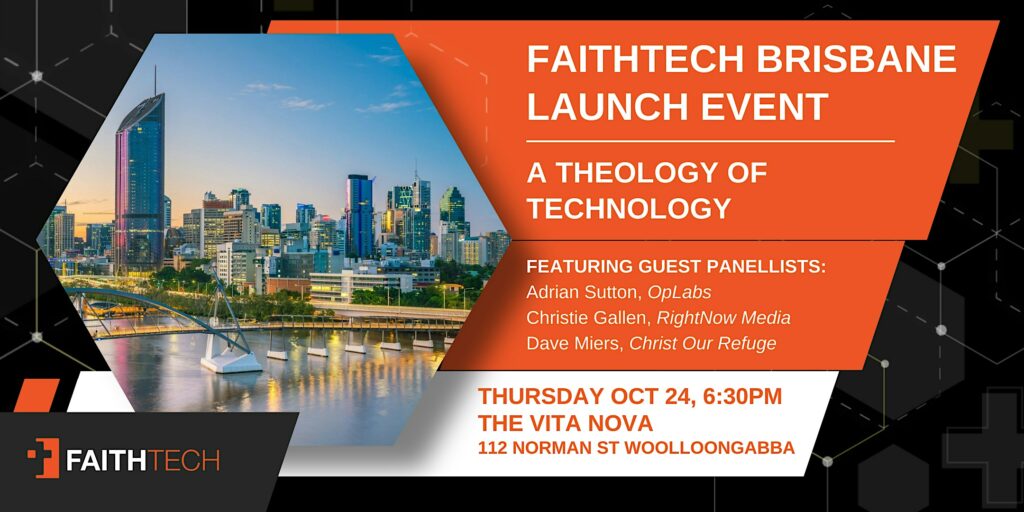 FaithTech Brisbane Launch Event | A Theology of Technology