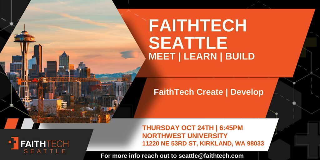 FaithTech Seattle:  October 24th 2024