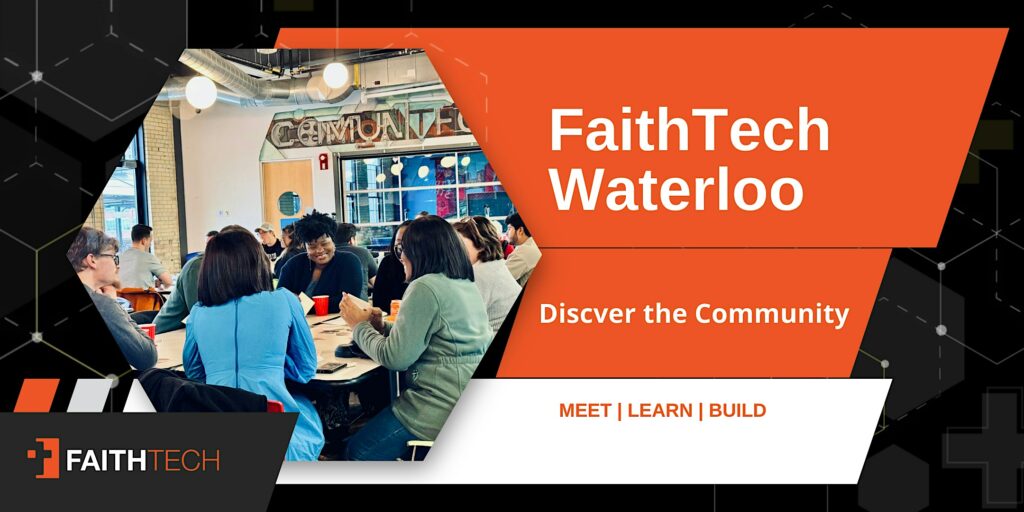 Discover FaithTech Waterloo